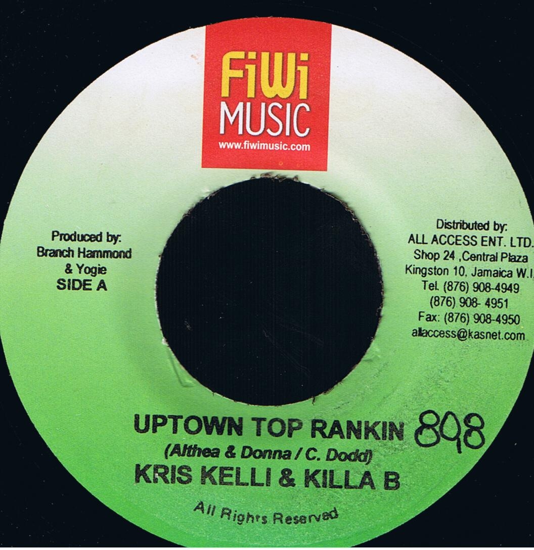 Kris Kelli & Killa B - Uptown Top Rankin / Kris Kelli - Uptown Top Ranking (7")