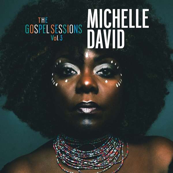 Michelle David - The Gospel Sessions Vol. 3 (CD)