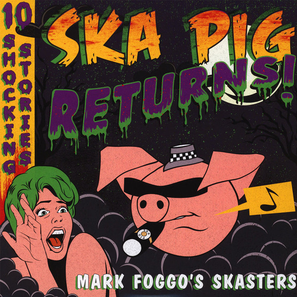 Mark Foggo's Skasters – Ska Pig Returns! (LP)