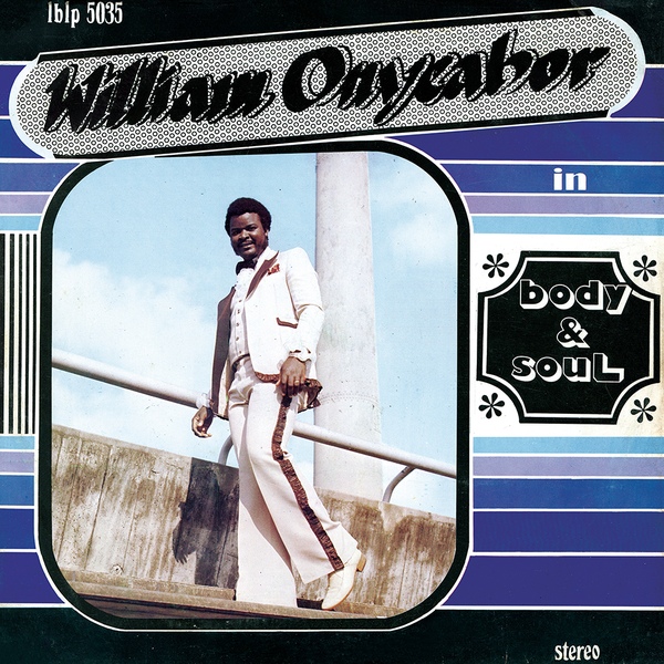 William Onyeabor - Body & Soul (LP)