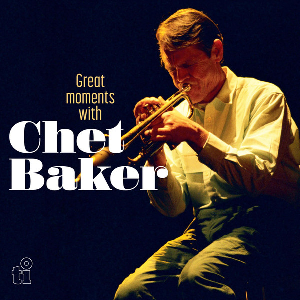 Chet Baker – Great Moments With Chet Baker (DOLP)  