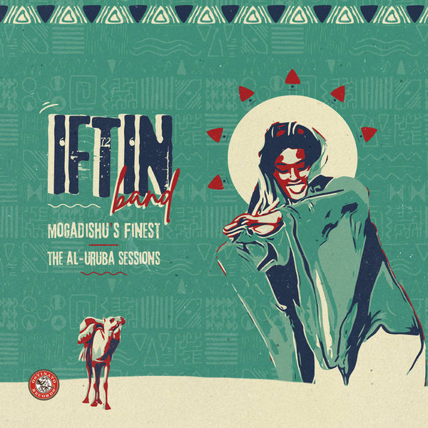 Iftin Band – Mogadishu's Finest: The Al​-​Uruba Sessions (DOLP) 