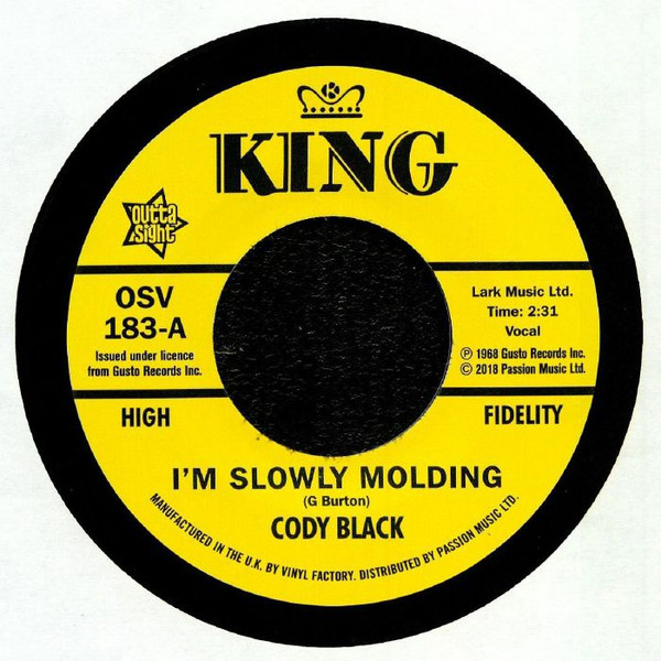 Cody Black / Charles Spurling – I'm Slowly Molding / She Cried Just A Minute (7'')