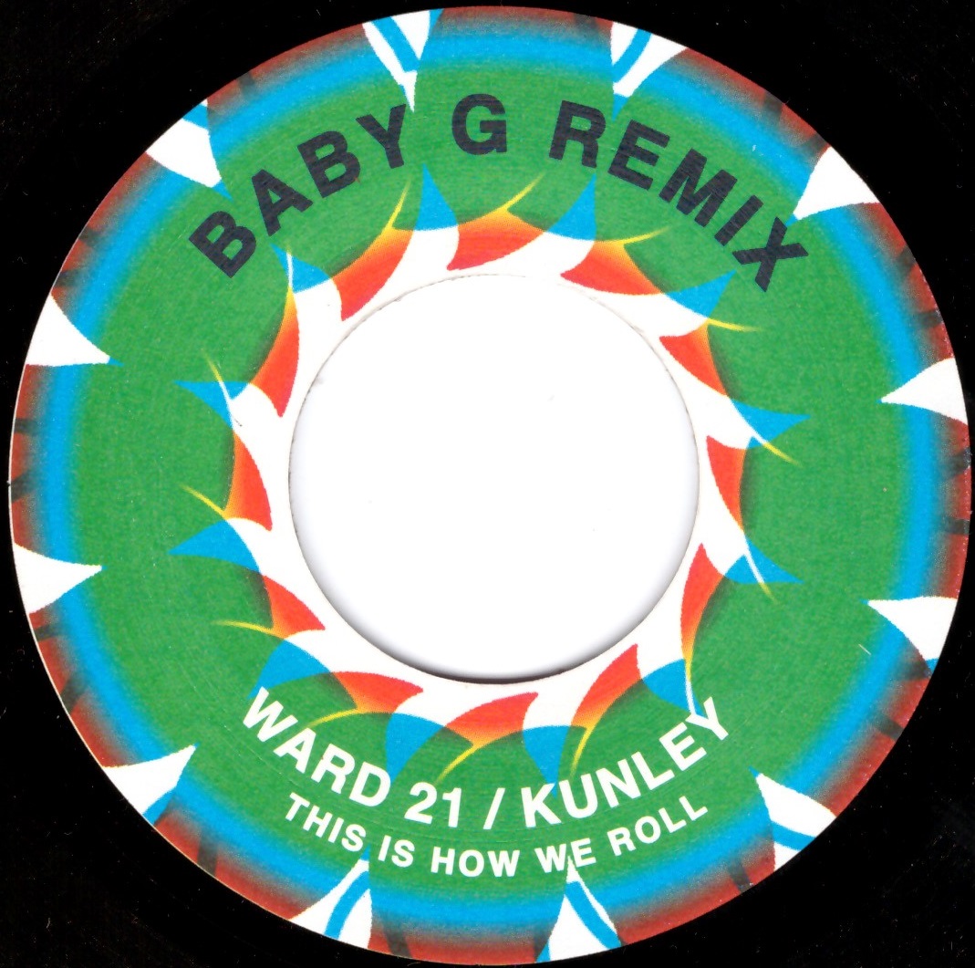  Ward 21, Kunley / This Is How We Roll Baby G Remix  - Version (7")           