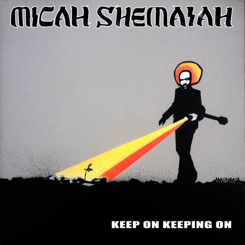 Micah Shemaiah - Keep On Keeping On (7")