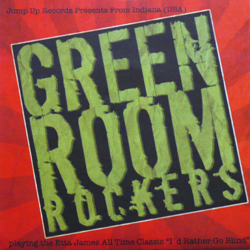 Green Room Rockers - I'd Rather Go Blind / Red Soul Communnity - One More Time (7")