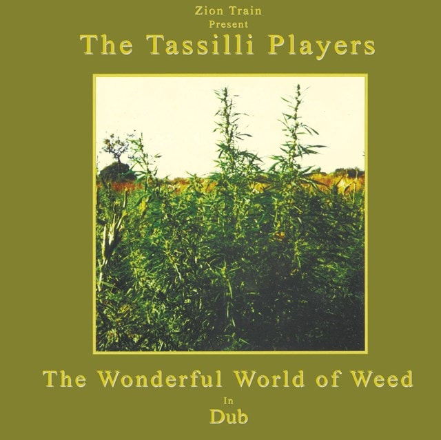 Zion Train Present The Tassilli Players – The Wonderful World Of Weed In Dub (LP) 