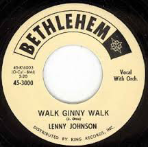 Lenny Johnson - Gee Gee Baby (It's Nice To Hold You Again) / Walk Ginny Walk (7")