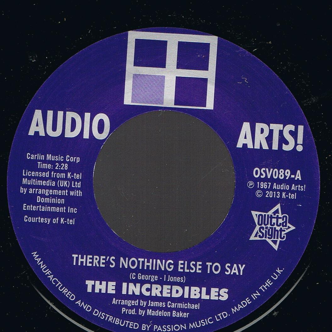 The Incredibles - There's Nothing Else To Say / Audio Arts Strings - There's Nothing Else To Say (7")