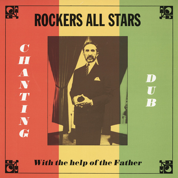 Rockers All Stars – Chanting Dub With The Help Of The Father (LP) 