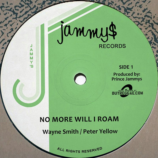 Wayne Smith, Peter Yellow - No More Will I Roam / Music On My Mind (12")