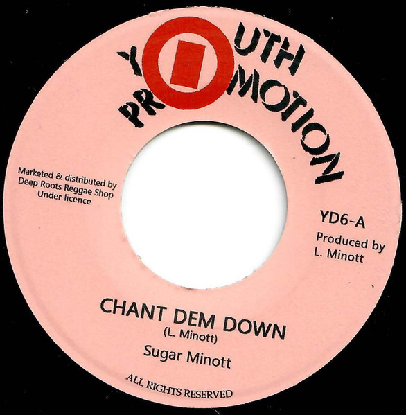Sugar Minott – Chant Dem Down (7'')   