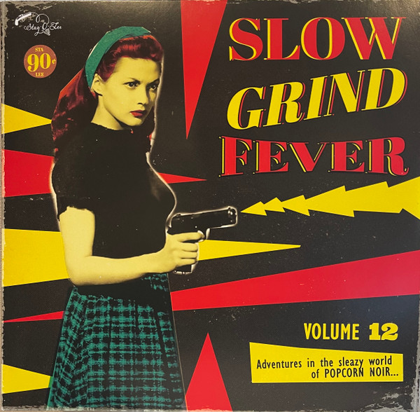 VA - Slow Grind Fever Volume 12 (Adventures In The Sleazy World Of Popcorn Noir...) (LP)