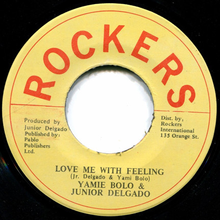 Yami Bolo & Junior Delgado - Love Me With Feeling / Version (7")