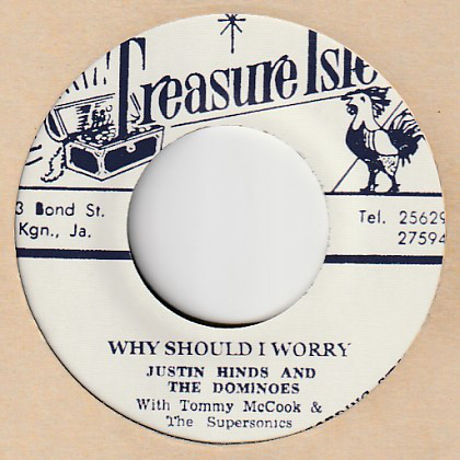 Justin Hinds & The Dominoes - Why Should I Worry / Lynn Taitt with Tommy McCook & The Supersonics - Spanish Eyes (7")