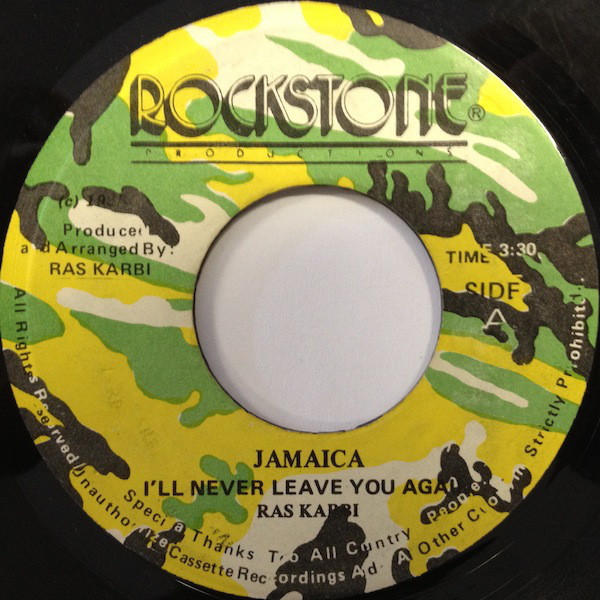 Ras Karbi - Jamaica I'll Never Leave You Again / Version (7")