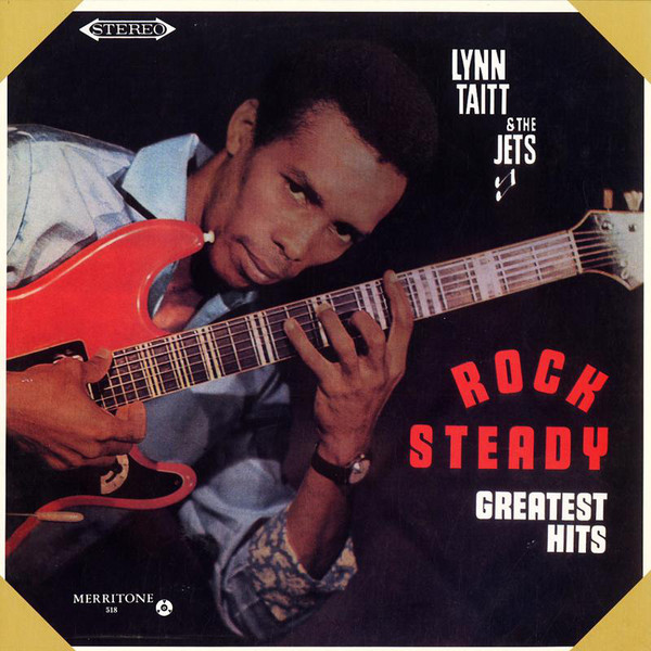 Lynn Taitt & The Jets - Rock Steady Greatest Hits (LP)