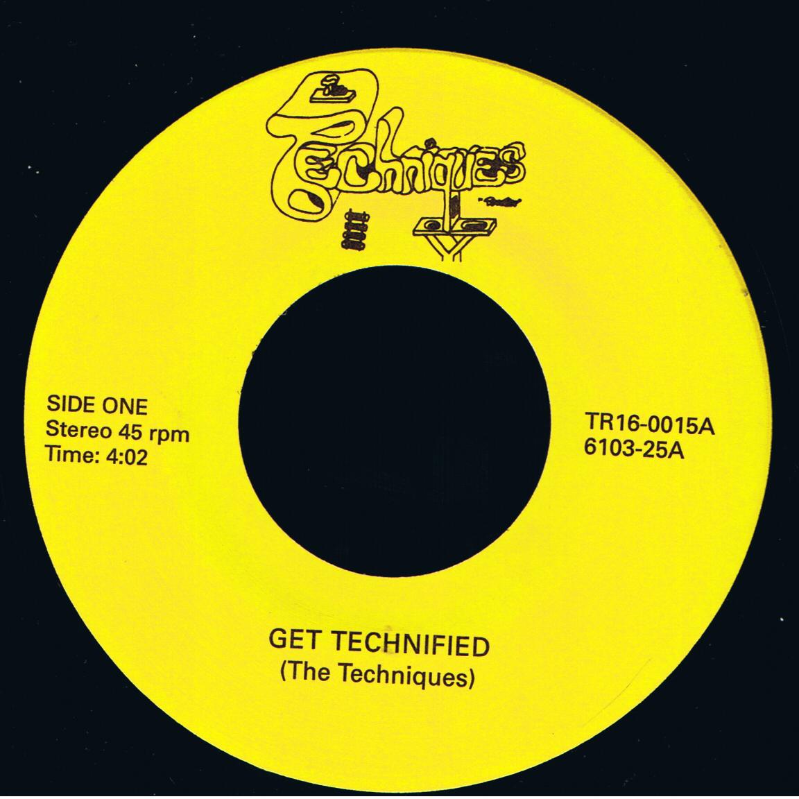 The Techniques - Get Technified / When You're Away (7")