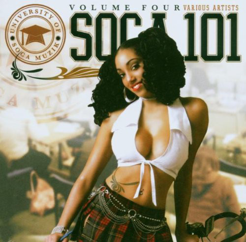 VA - Soca 101 Volume Four (DOCD)