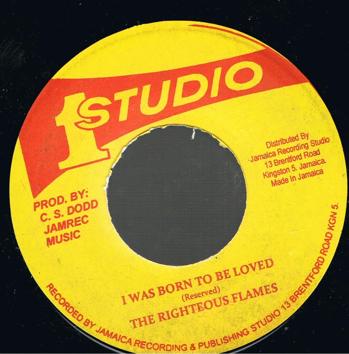 The Righteous Flames - I Was Born To Be Loved / Version (Original Stamper 7")