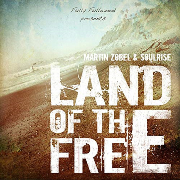 Martin Zobel & Soulrise ‎- Land Of The Free (CD)
