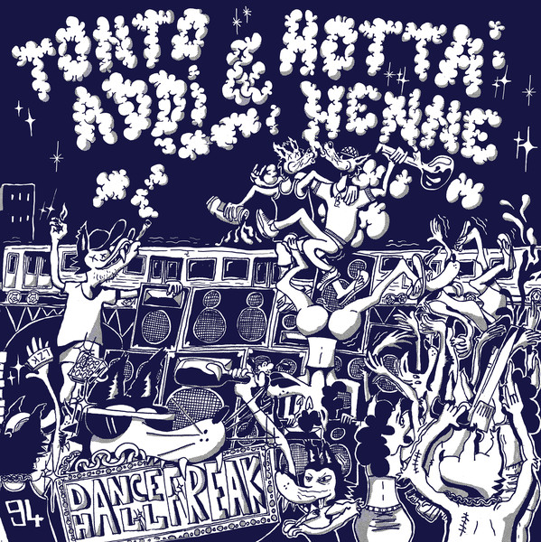  Tonto Addi & Hotta Henne - Dancehall Freak (LP)