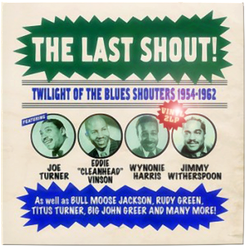 VA - The Last Shout! Twilight Of The Blues Shouters 1954 - 1962 (DOLP)