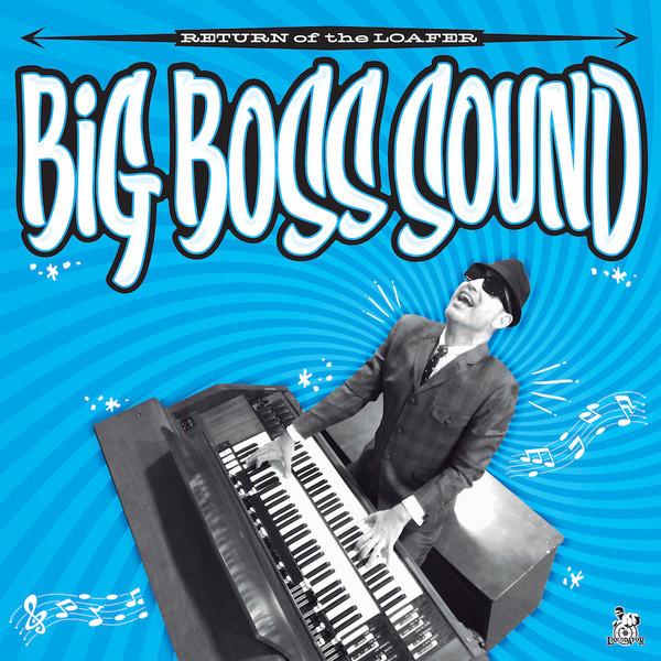 Big Boss Sound – Return Of The Loafer (LP) 