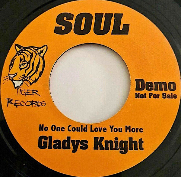 Gladys Knight – No One Could Love You More  / If You Ever Get Your Hands On Love  (7")   