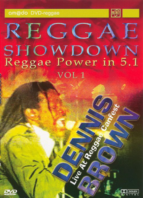 Reggae Showdown Vol. 1 – Dennis Brown Live At Reggae Canfest
