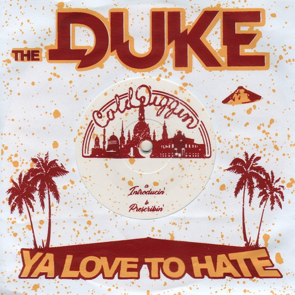 The Duke Ya Love To Hate – Introducin' / Prescribin' (7") 