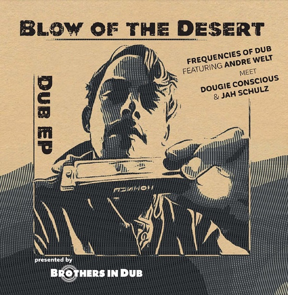 Frequencies Of Dub, Andre Welt, Dougie Wardrop, Jah Schulz – Blow Of The Desert - DUB EP  (12'') 