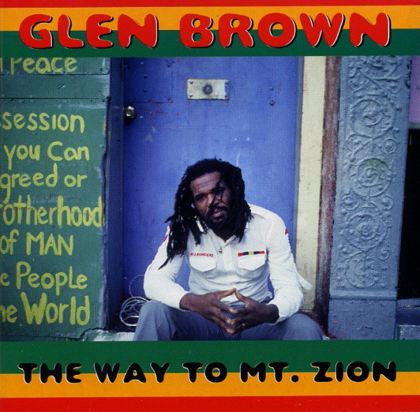 Glen Brown ‎- The Way To Mt. Zion (CD)