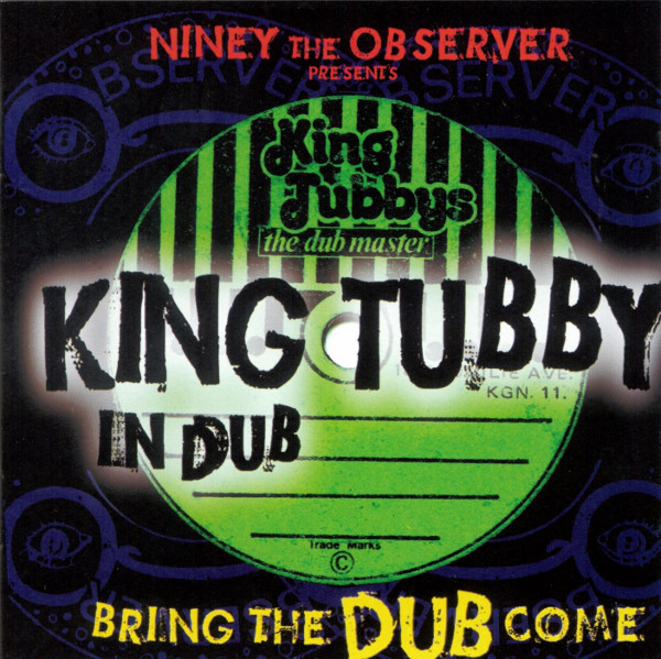 Niney The Observer - Presents King Tubby In Dub: Bring The Dub Come (CD)