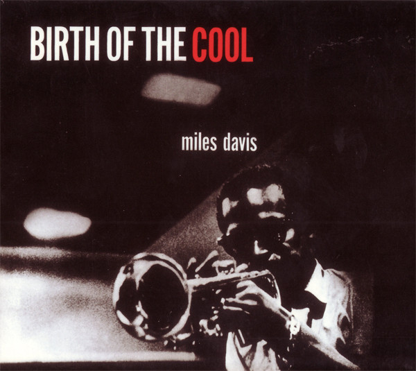 Miles Davis –  Birth Of The Cool (CD) 