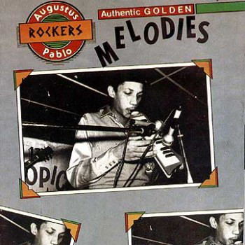 Augustus Pablo - Authentic Golden Melodies (CD)