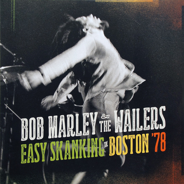 Bob Marley & The Wailers – Easy Skanking In Boston '78 (DOLP)