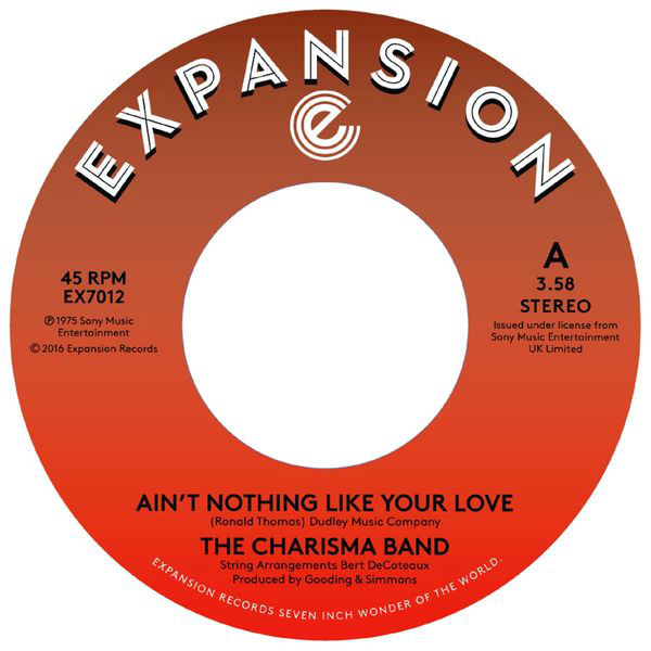 The Charisma Band - Ain't Nothing Like Your Love / Bless The Day (7")