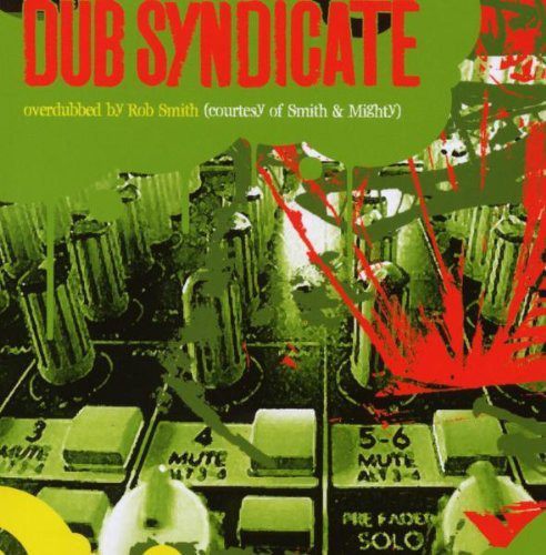 Dub Syndicate - Overdubed By Rob Smith (CD)