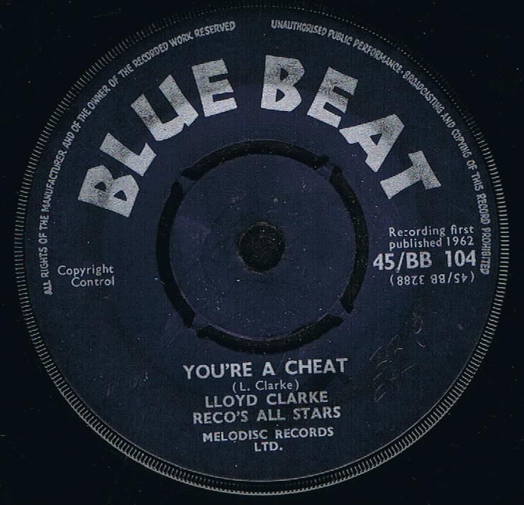 Lloyds Clarke & Reco's All Stars - You're A Cheat (Original 7")