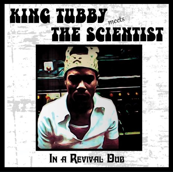 King Tubby meets The Scientist – In A Revival Dub (LP)