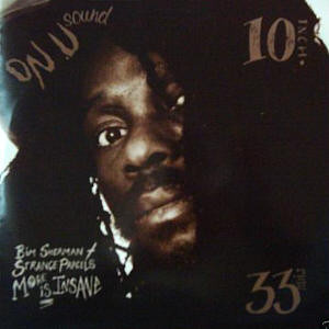 Bim Sherman & Strange Parcels - More Is Insane / Man Next Door (10")