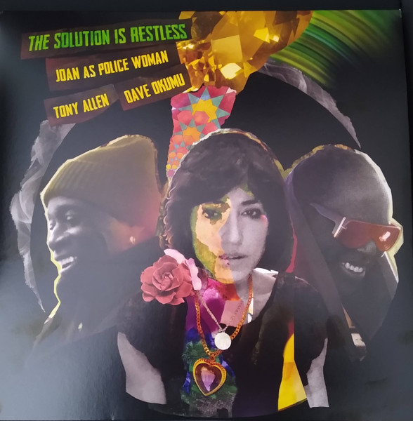 Joan As Police Woman, Tony Allen, Dave Okumu – The Solution Is Restless (DOLP)   