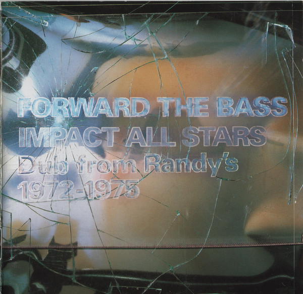 Impact All Stars - Forward The Bass (Dub From Randy's 1972-1975) (CD)