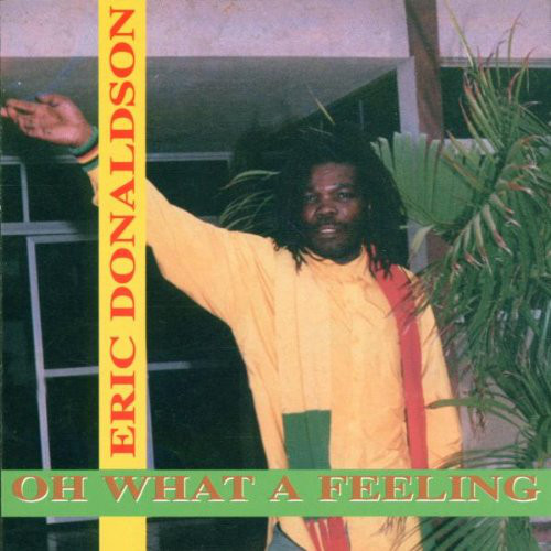 Eric Donaldson ‎- Oh What A Feeling (CD)