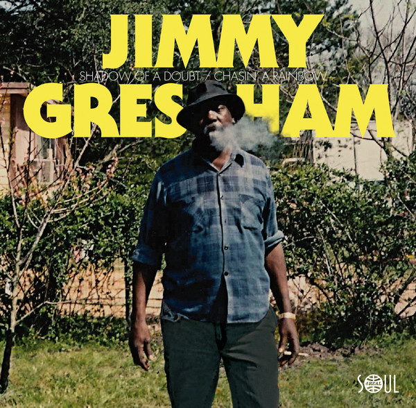 Jimmy Gresham - Shadow Of A Doubt / Chasin' A Rainbow (7")