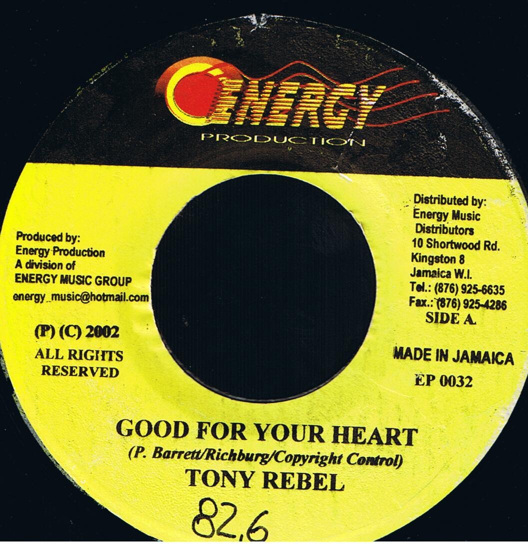 Tony Rebel - Good For Your Heart / Version (7")