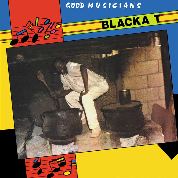 Blacka T - Good Musicians (LP)