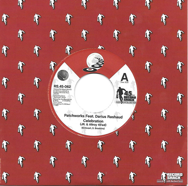 Patchworks feat. Darius Rashaud - Celebration(JR. & Altroy 45'ed) / (JR. & Altroy Return Of The Conga 7" Mix) (7")