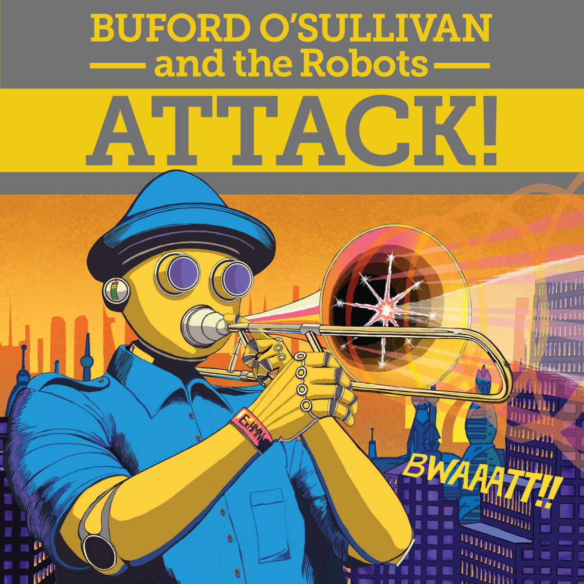 Buford O'Sullivan and the Robots - Attack! (LP)